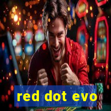 red dot evo